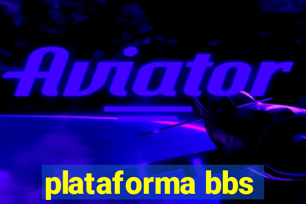 plataforma bbs