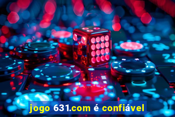 jogo 631.com é confiável