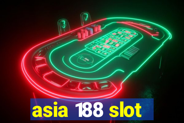 asia 188 slot