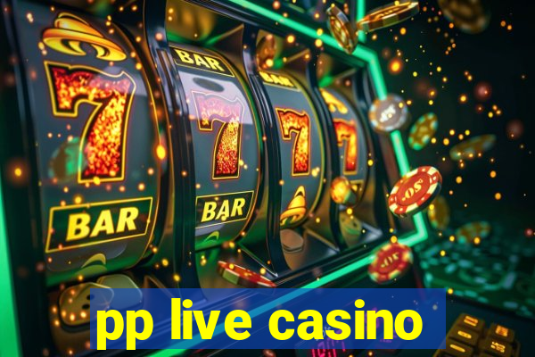 pp live casino