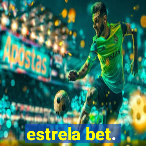 estrela bet.