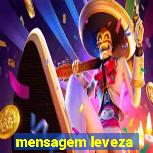 mensagem leveza