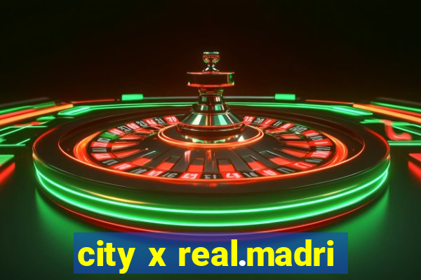 city x real.madri