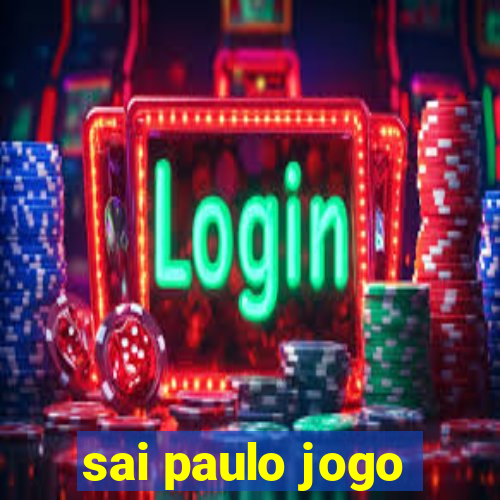 sai paulo jogo