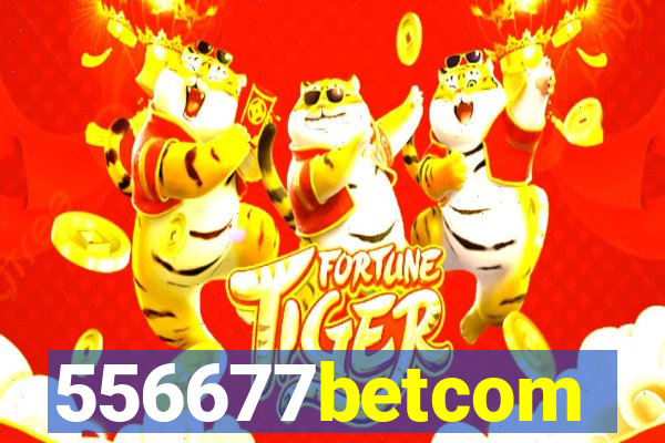 556677betcom