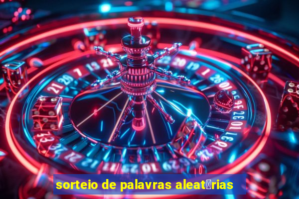 sorteio de palavras aleat贸rias