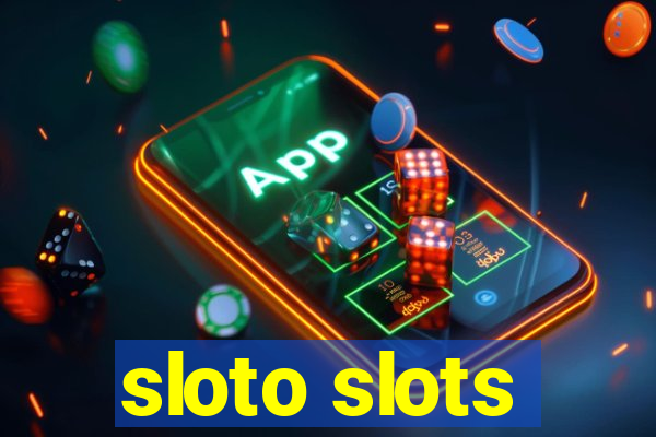 sloto slots