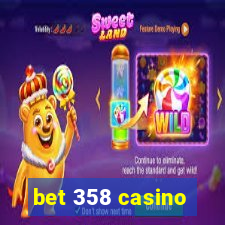 bet 358 casino