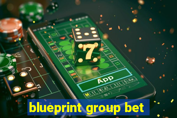 blueprint group bet