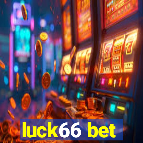 luck66 bet