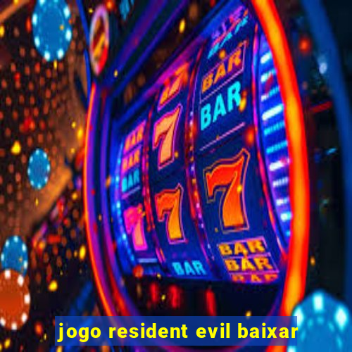 jogo resident evil baixar