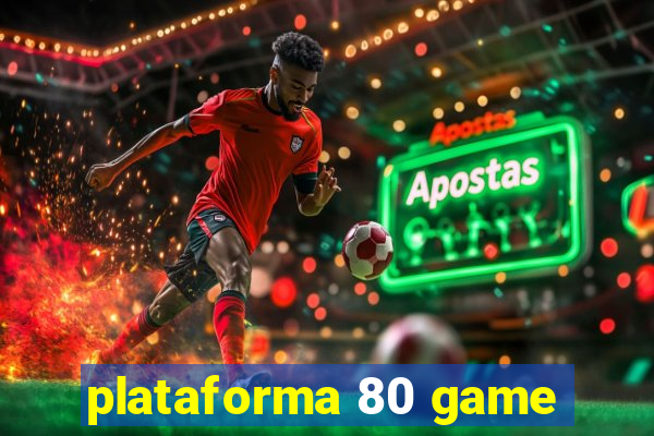 plataforma 80 game