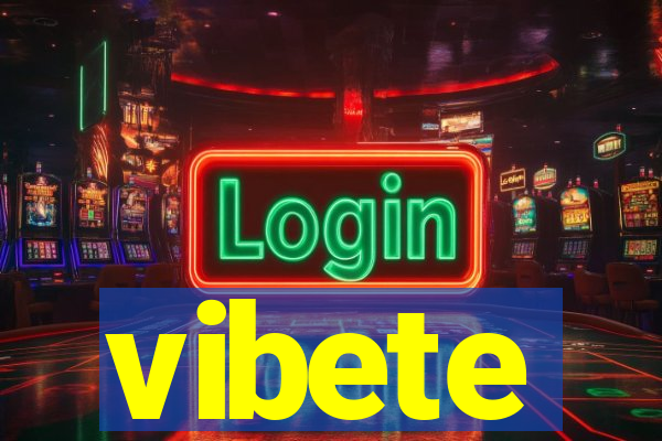 vibete