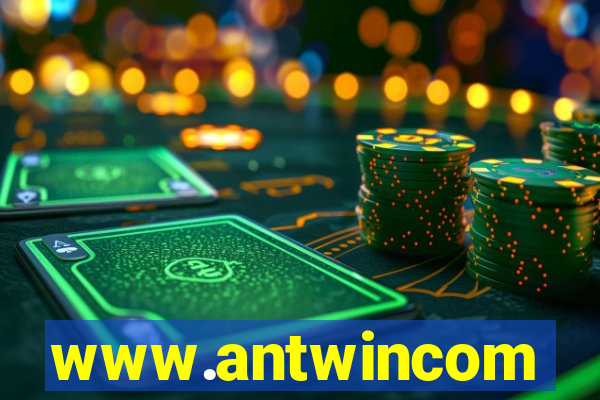 www.antwincom