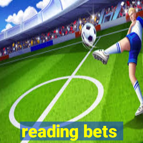 reading bets