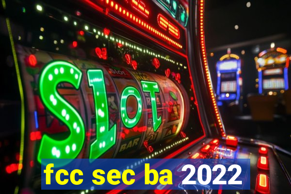 fcc sec ba 2022