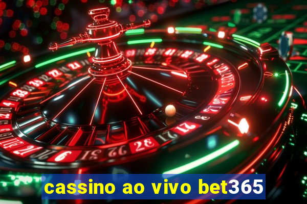 cassino ao vivo bet365