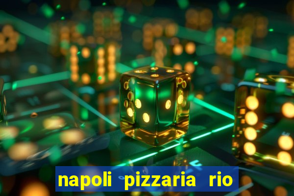 napoli pizzaria rio das pedras