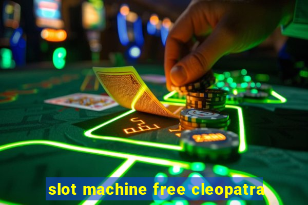 slot machine free cleopatra