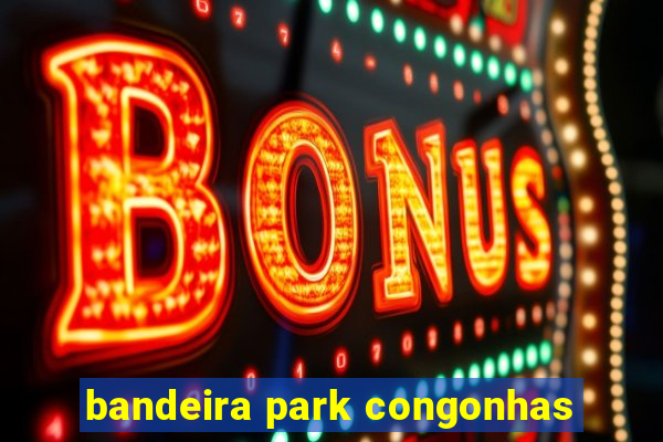 bandeira park congonhas