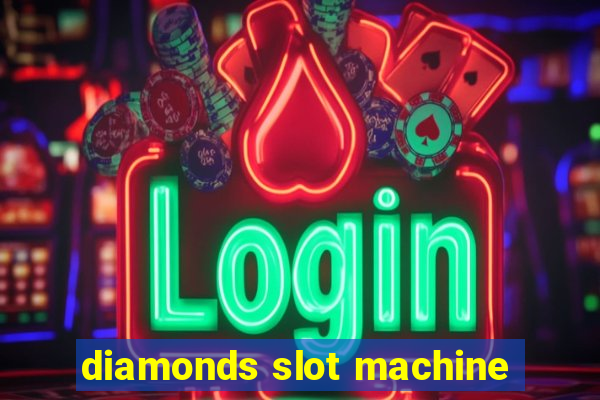 diamonds slot machine