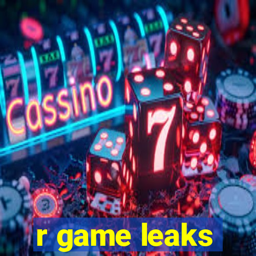 r game leaks