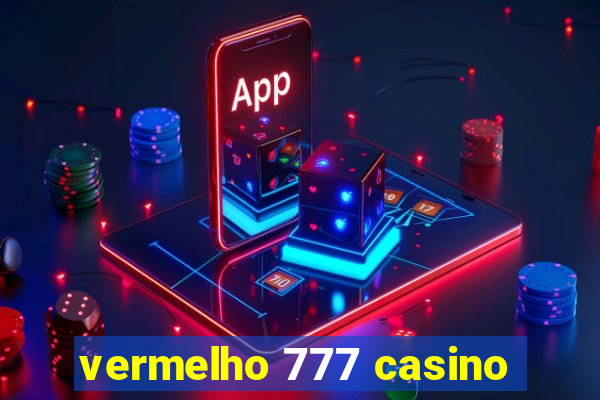 vermelho 777 casino