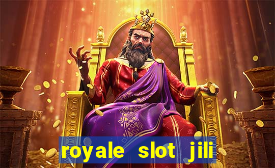 royale slot jili 777 club