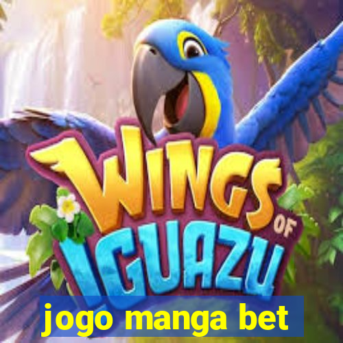 jogo manga bet