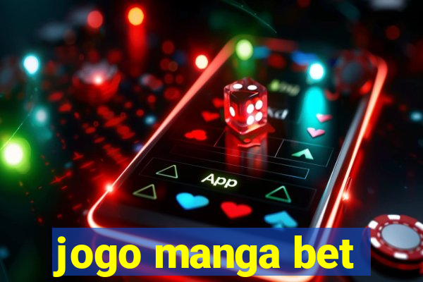 jogo manga bet