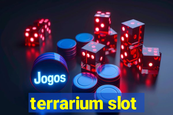 terrarium slot