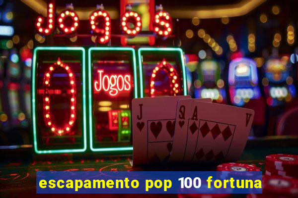 escapamento pop 100 fortuna