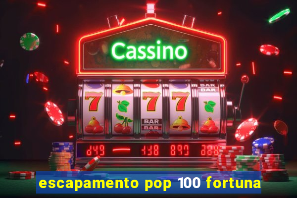 escapamento pop 100 fortuna