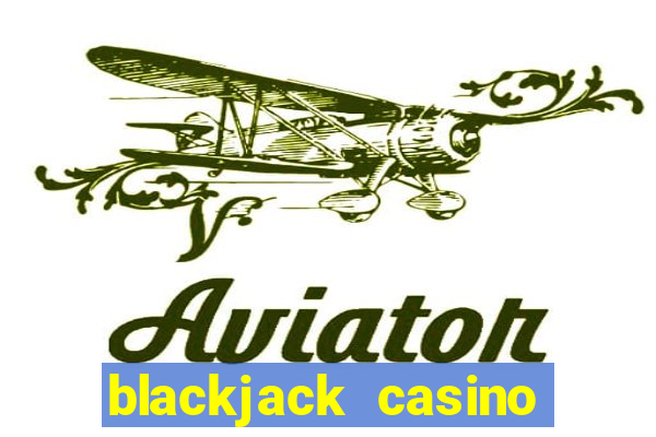 blackjack casino online game