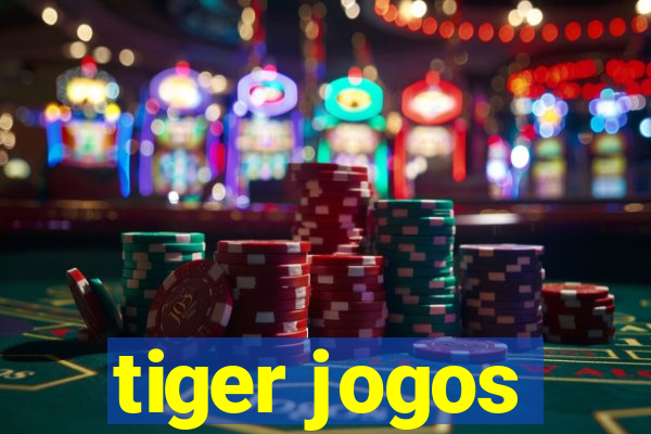 tiger jogos