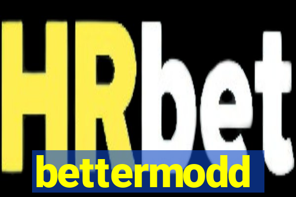 bettermodd