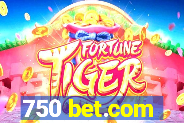 750 bet.com