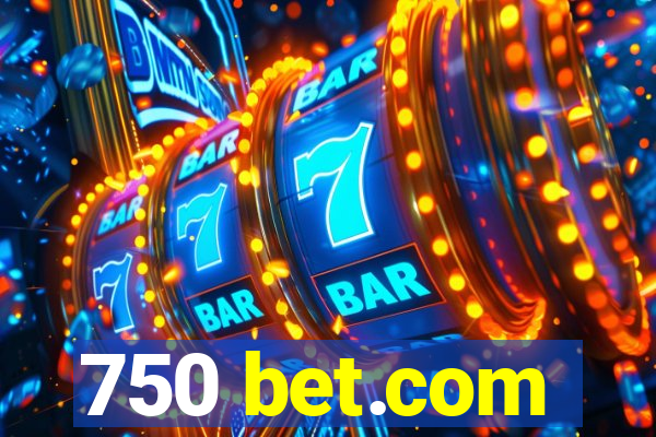 750 bet.com