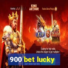 900 bet lucky