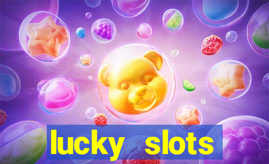 lucky slots dinheiro real