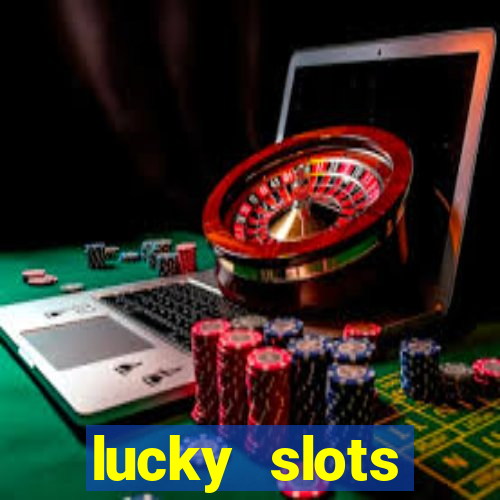 lucky slots dinheiro real