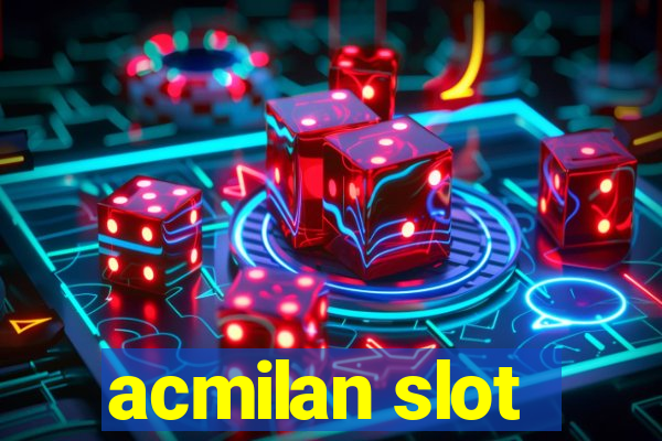 acmilan slot