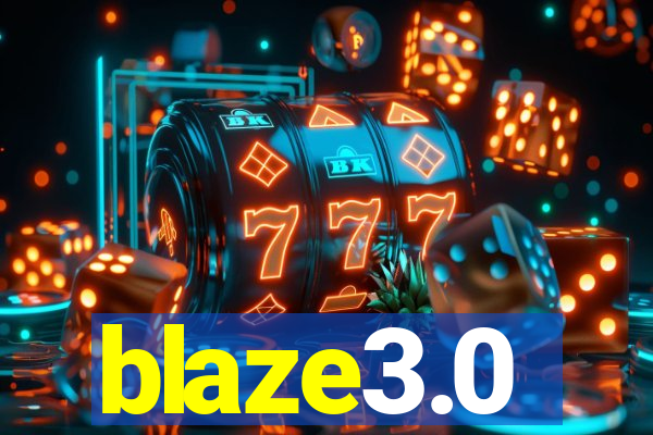 blaze3.0