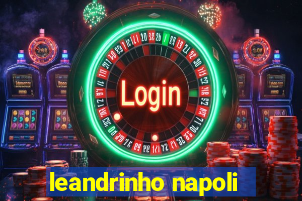 leandrinho napoli