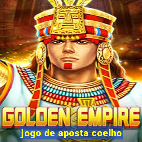 jogo de aposta coelho