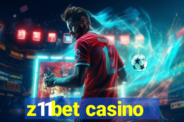 z11bet casino