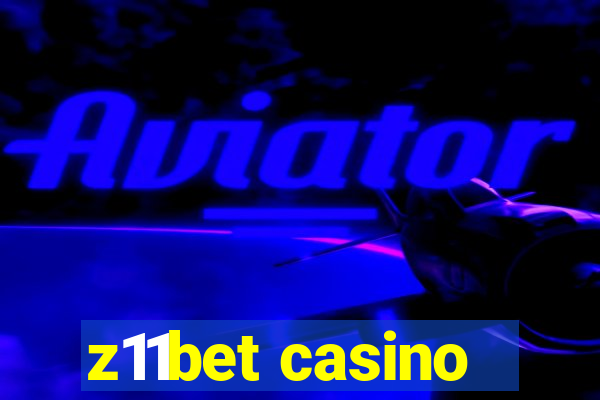 z11bet casino