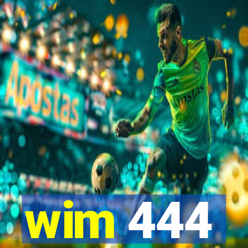 wim 444