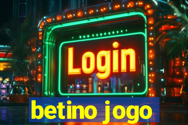 betino jogo