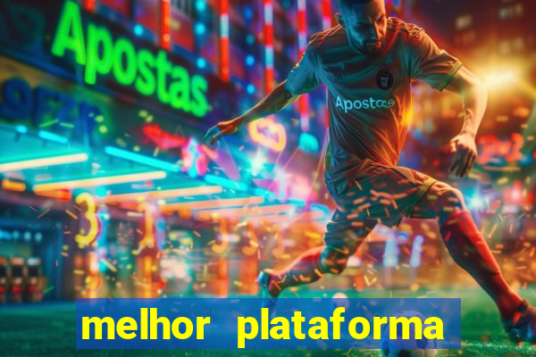 melhor plataforma de jogo para ganhar dinheiro